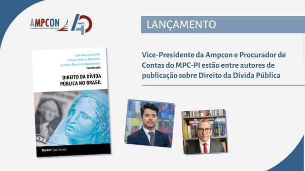 Vice-Presidente da Ampcon e Procurador de Contas do MPC-PI estão entre autores de publicação sobre Direito da Dívida Pública 